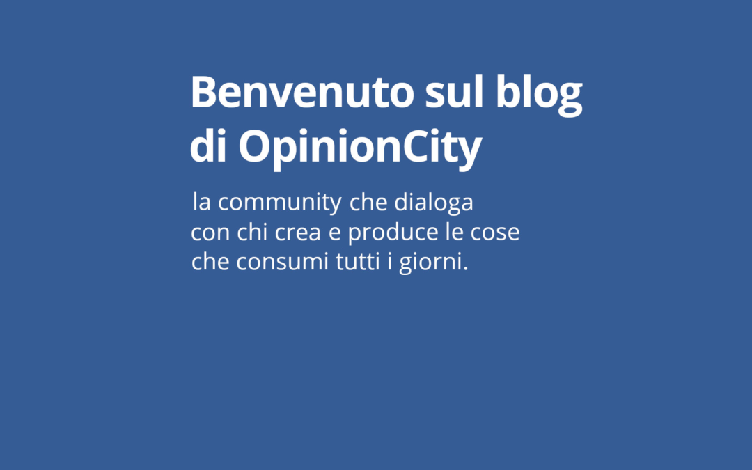 Benvenuto sul blog di OpinionCity