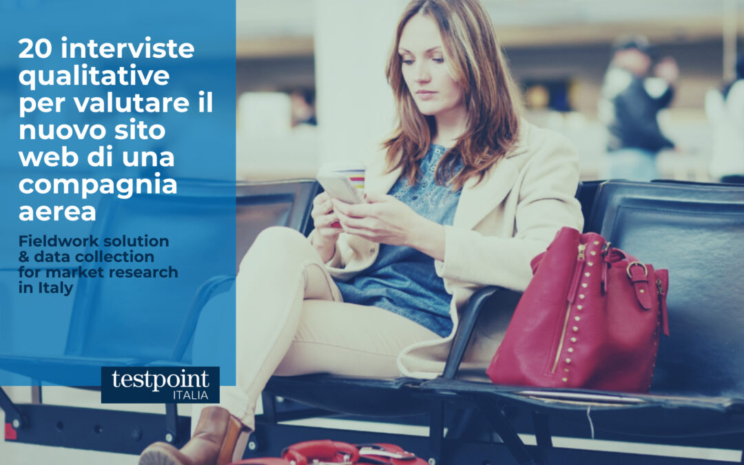 20 interviste qualitative per valutare il nuovo sito web di una compagnia aerea 